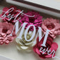 'best MOM ever' Rosenrahmen